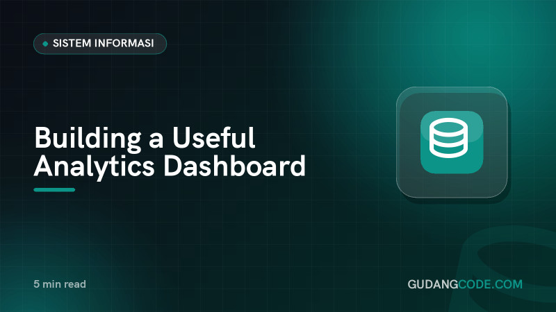 Building a Useful Analytics Dashboard
