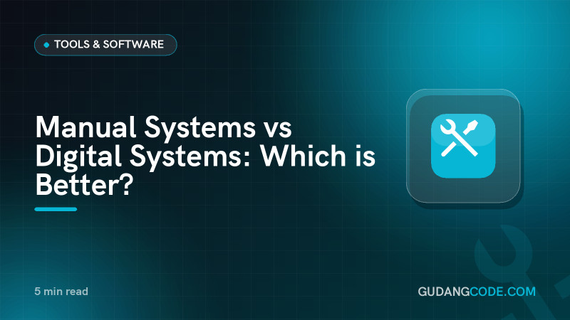 Manual Systems vs Digital Systems: Which is Better?