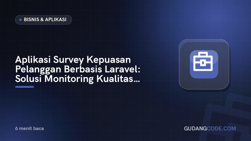 Laravel Customer Satisfaction Survey App: A Solution for Service Quality Monitoring