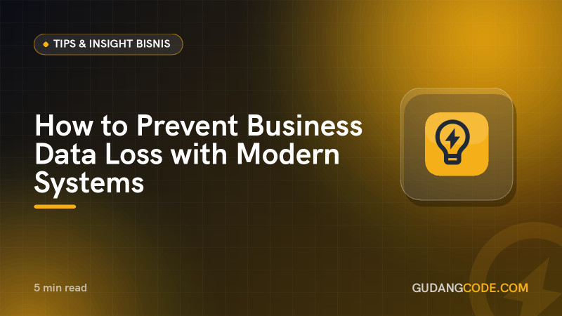 How to Prevent Business Data Loss with Modern Systems