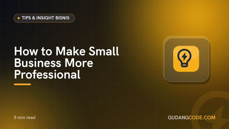 How to Make Small Business More Professional
