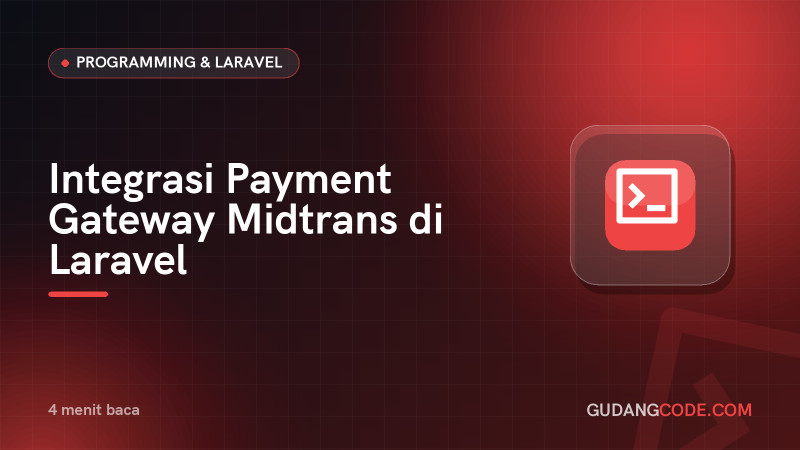 Integrating the Midtrans Payment Gateway in Laravel