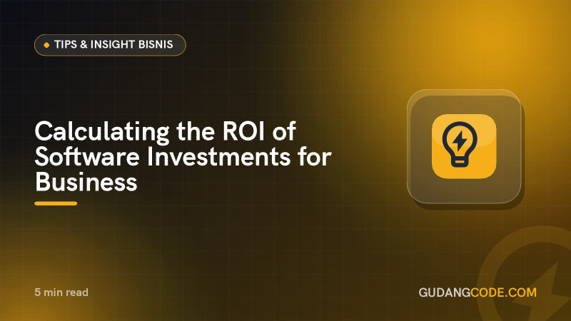 Calculating the ROI of Software Investments for Business