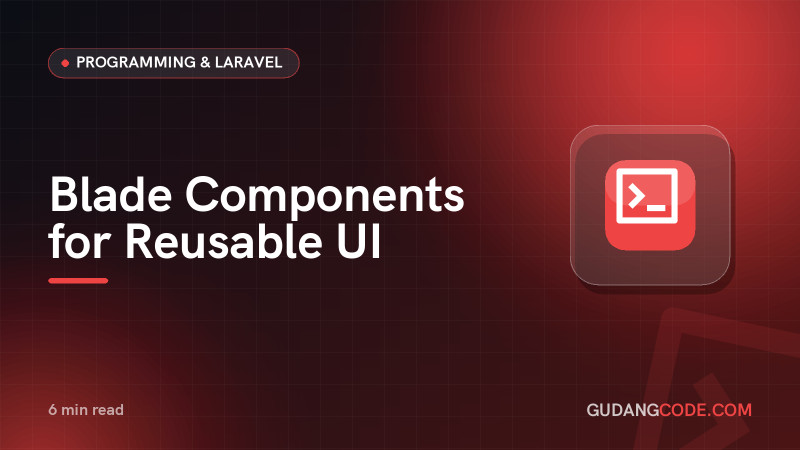 Blade Components for Reusable UI