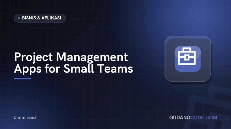 Project Management Apps for Small Teams