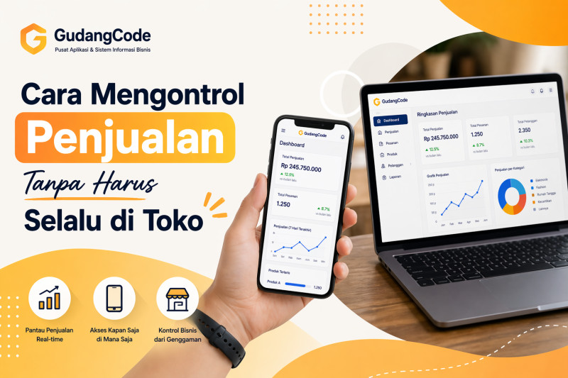 Cara Mengontrol Penjualan Tanpa Harus Selalu di Toko