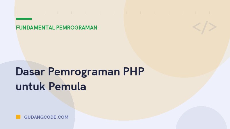 Dasar Pemrograman PHP untuk Pemula