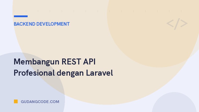 Membangun REST API Profesional dengan Laravel
