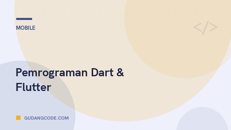 Pemrograman Dart & Flutter